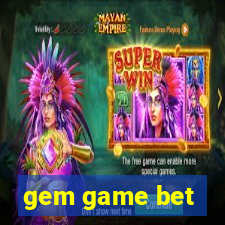 gem game bet