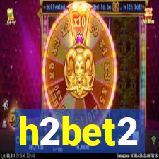 h2bet2