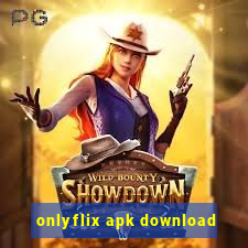 onlyflix apk download