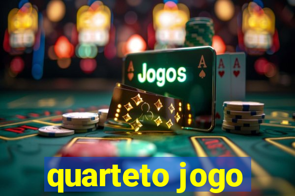 quarteto jogo