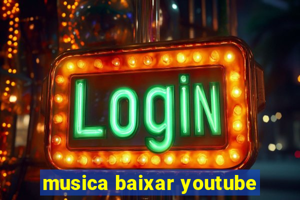 musica baixar youtube