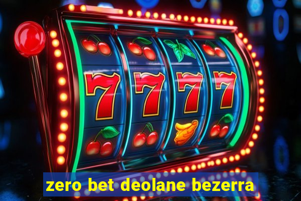 zero bet deolane bezerra