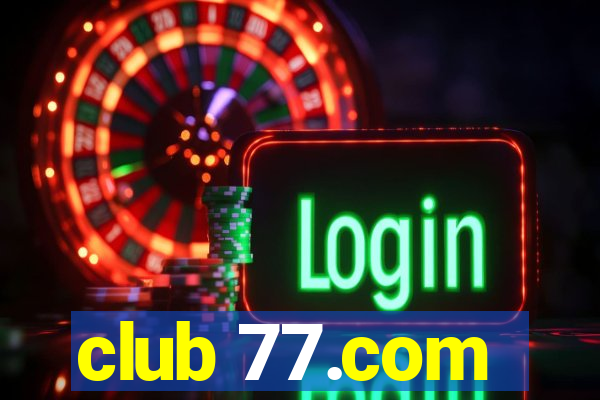 club 77.com