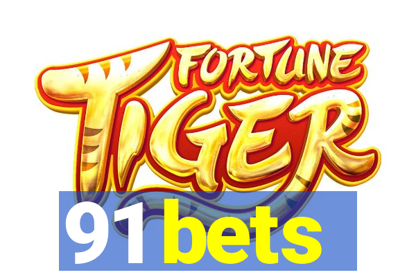 91 bets