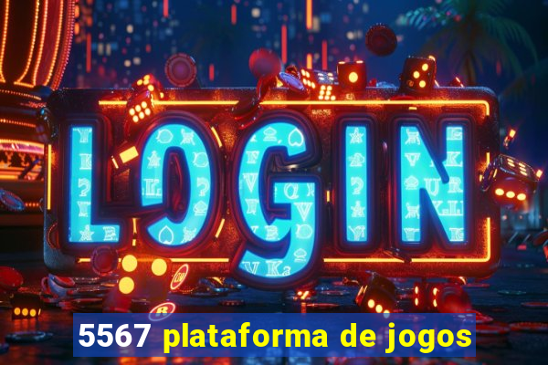 5567 plataforma de jogos