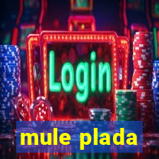 mule plada