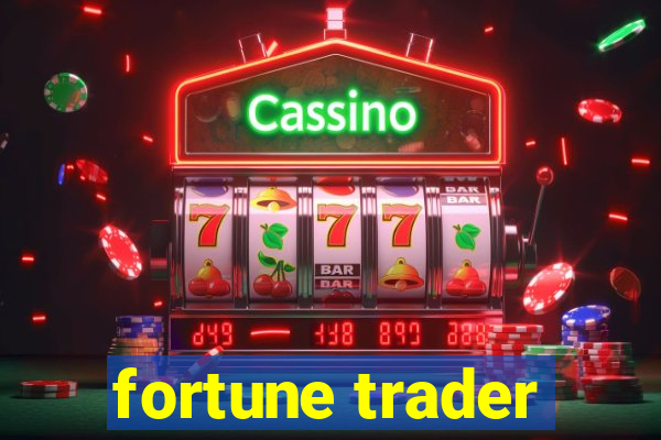 fortune trader