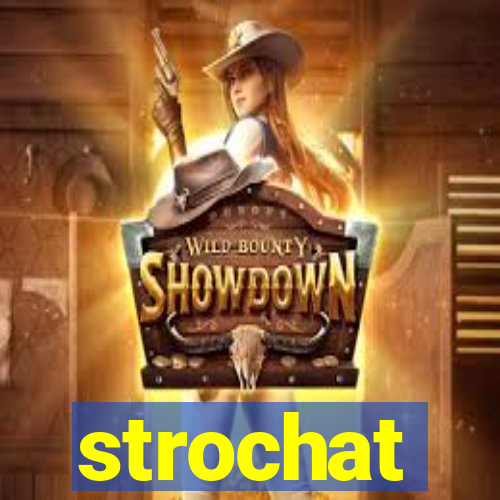 strochat