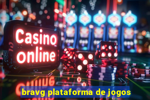 bravg plataforma de jogos