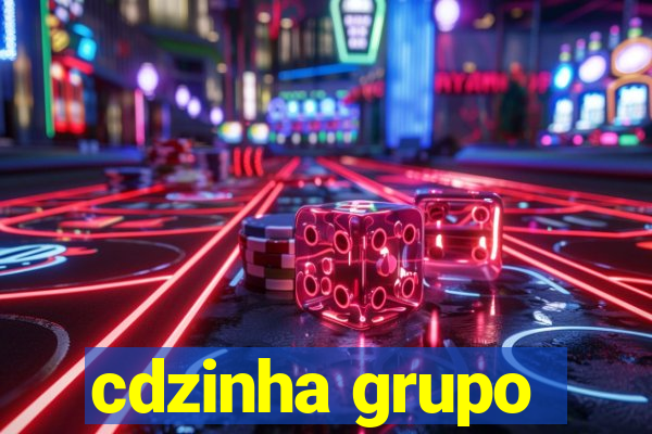 cdzinha grupo