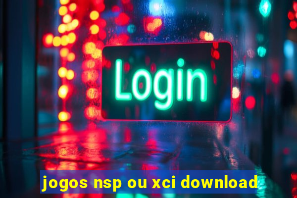 jogos nsp ou xci download