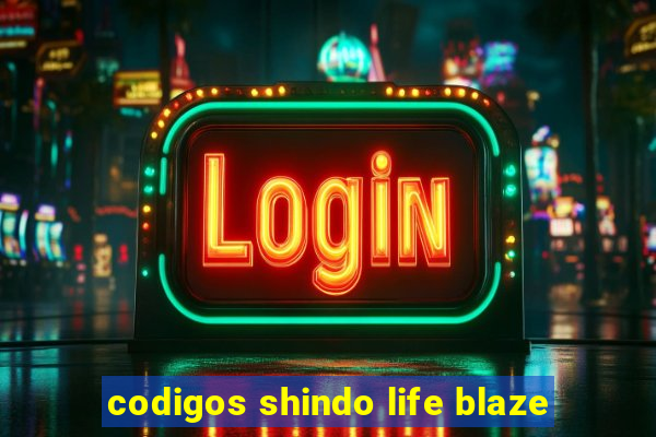 codigos shindo life blaze