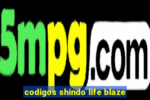 codigos shindo life blaze