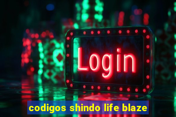 codigos shindo life blaze