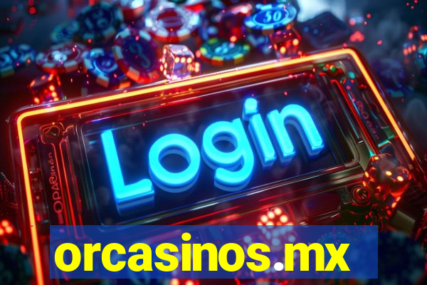 orcasinos.mx