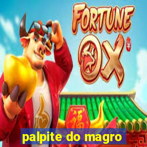 palpite do magro