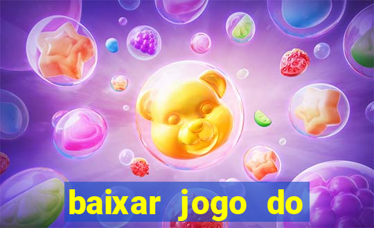 baixar jogo do tigrinho plataforma nova