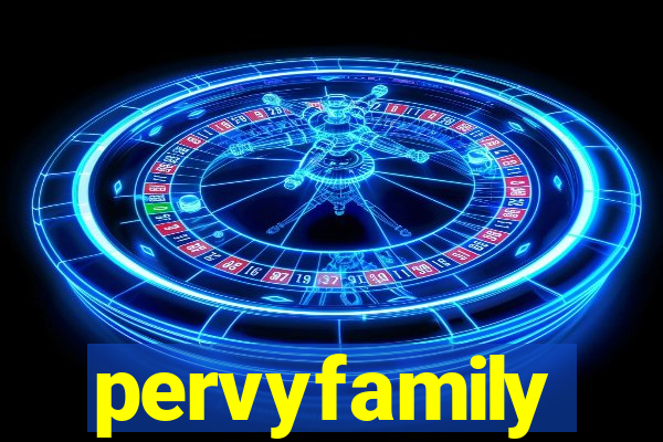 pervyfamily