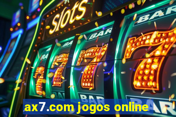 ax7.com jogos online