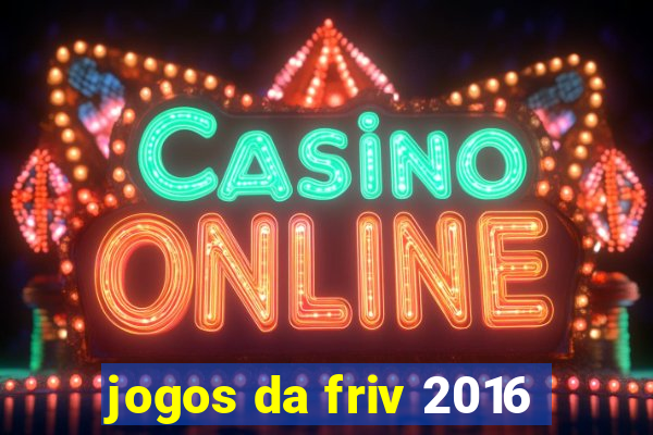 jogos da friv 2016