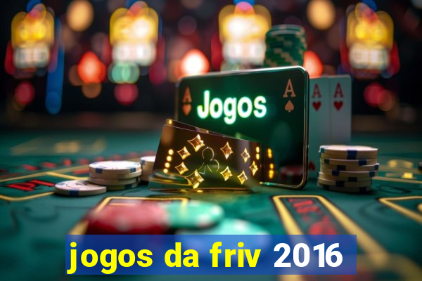 jogos da friv 2016