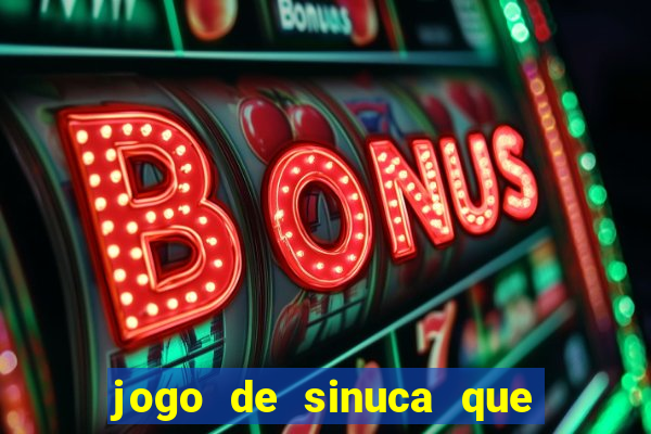 jogo de sinuca que paga dinheiro de verdade