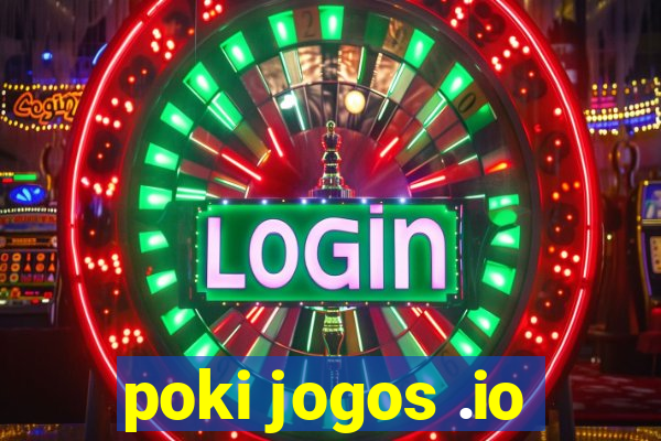 poki jogos .io