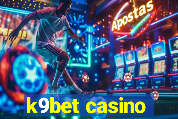 k9bet casino