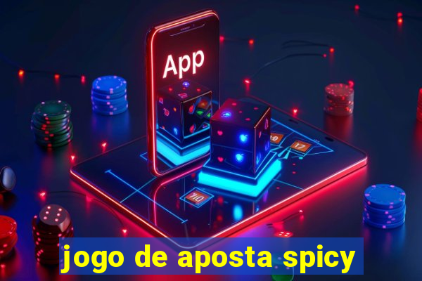 jogo de aposta spicy