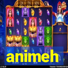 animeh