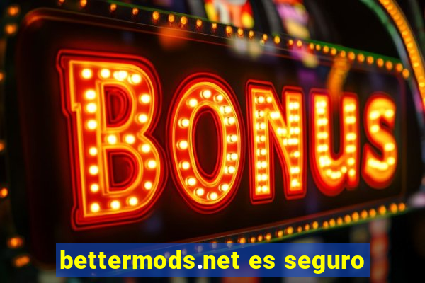 bettermods.net es seguro