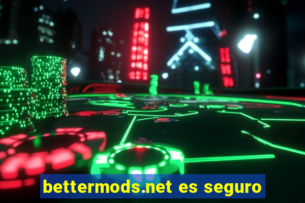 bettermods.net es seguro