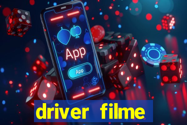 driver filme completo dublado