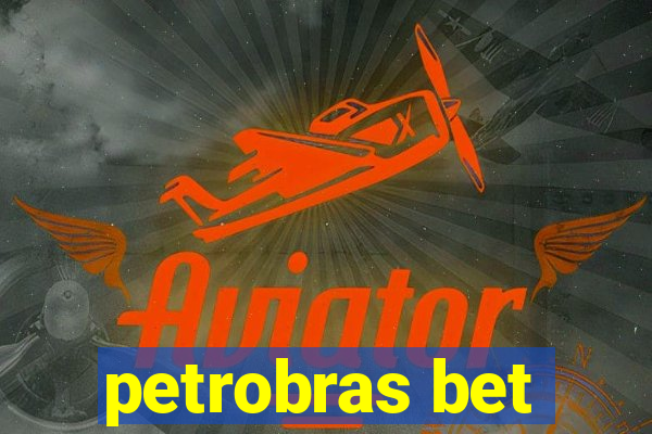 petrobras bet