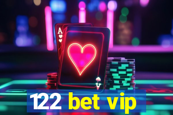 122 bet vip