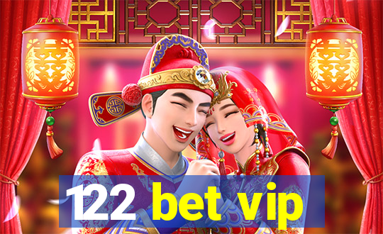 122 bet vip