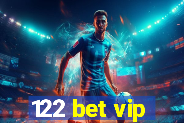 122 bet vip