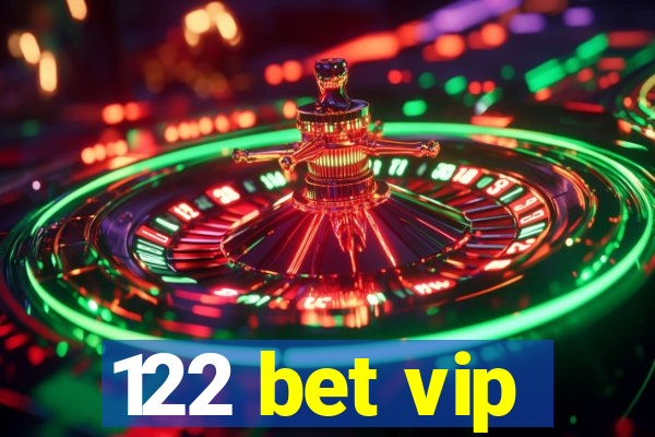 122 bet vip