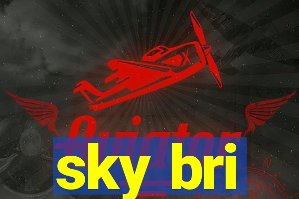 sky bri