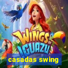 casadas swing