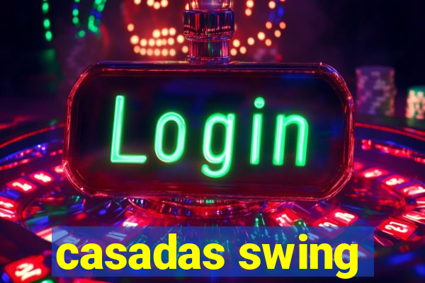 casadas swing