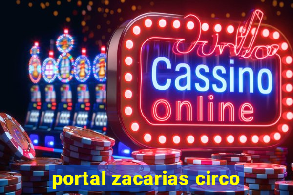 portal zacarias circo