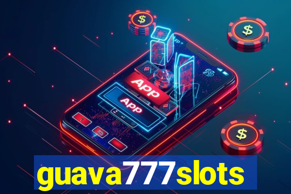 guava777slots