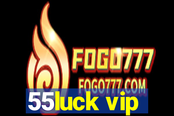 55luck vip