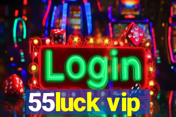 55luck vip