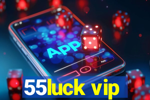 55luck vip