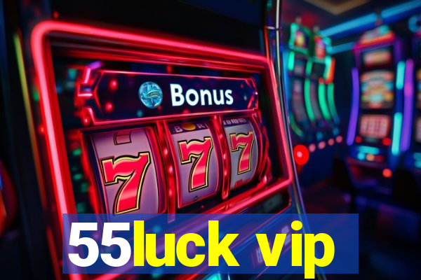 55luck vip