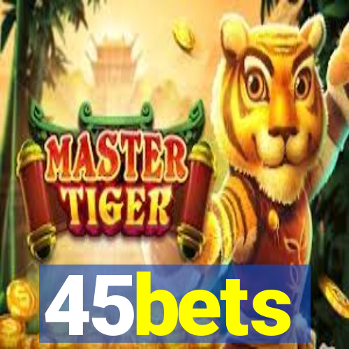 45bets