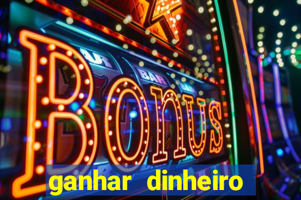 ganhar dinheiro jogando sem depositar