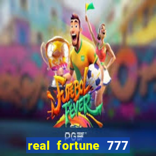 real fortune 777 paga mesmo